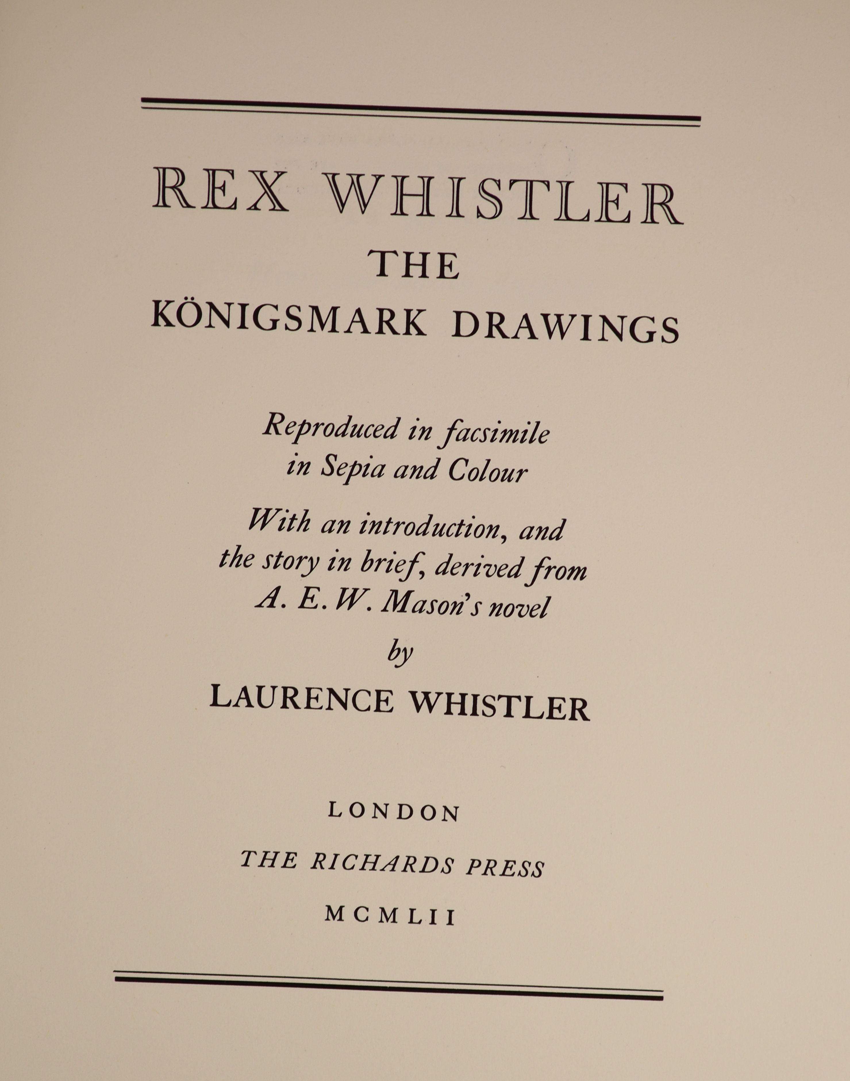 Whistler, Rex - The Konigsmark Drawings, one of 1000, intro by Laurence Whistler, 4to, original red cloth gilt, with d/j, The Richards Press, London, 1952